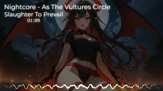 Nightcore  As The Vultures Circle Slaughter To Prevail [upl. by Anivahs941]