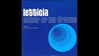 Letticia  Colour Of My Dreams Jan Den Haag Vs Mr Phillips Mix 2001 [upl. by Lekim897]