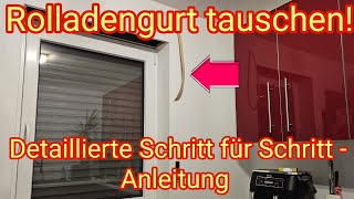 Rolladengurtband tauschen  detaillierte Schritt für Schritt Anleitung als DIY do it yourself [upl. by Grand]