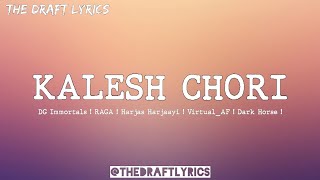 Kaleshi Chori Lyrics  Pranjal Dahiya  DG IMMORTALS Raga Harjas VirtualAF Sshiv [upl. by Atiuqehc]