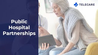 Telecare Public Hospital Partnerships [upl. by Doowrehs]