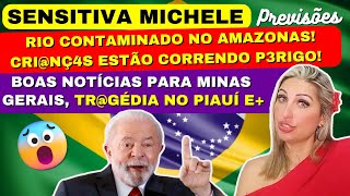 SENSITIVA MICHELE PREVISÕES RIO CONTAMINADO NO AMAZONAS CRINÇ4S ESTÃO CORRENDO P3RIGO MINAS E [upl. by Beaston]