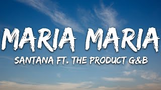 Santana  Maria Maria Lyrics ft The Product GampB [upl. by Ahsaetal]