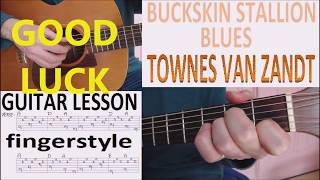 BUCKSKIN STALLION BLUES  TOWNES VAN ZANDT fingerstyle GUITAR LESSON [upl. by Wittie]