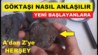 Göktaşı Nasıl Anlaşılır  A dan Z ye Yeni Başlayanlar İçin meteorite [upl. by Maxentia157]