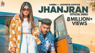 Jhanjran Official Video  Sabba Ft Jasmeen Akhtar  Beatcop  Latest Punjabi Song 2023 [upl. by Annabella]