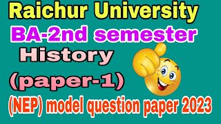 Raichur University BA 2nd semester History paper1 NEP model question paper 2023 [upl. by Milone]