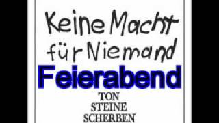 Ton Steine Scherben Feierabend [upl. by Airb925]