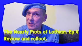 Episode 4 The Nearly Picts of Lothian [upl. by Cira]