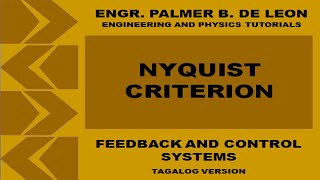 NYQUIST PLOT CRITERION OF CONTROL SYSTEM  FEEDBACK AND CONTROL SYSTEMS TAGALOG VERSION [upl. by Soll]