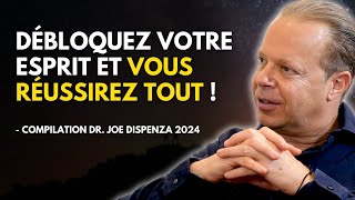 Débloquer votre Cerveau pour MANIFESTER  Compilation de motivation de Joe Dispenza en français [upl. by Troy]