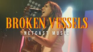 Broken Vessels  Netcast Music [upl. by Kenna]