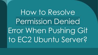 How to Resolve Permission Denied Error When Pushing Git to EC2 Ubuntu Server [upl. by Vere112]