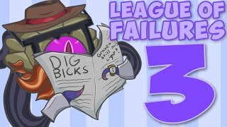 League of Failures 3 [upl. by Anawt953]