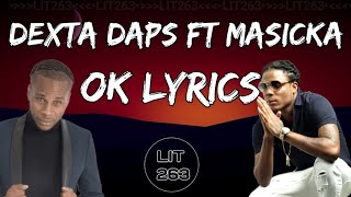 Dexta Daps ft Masicka  OK lyrics [upl. by Talie222]