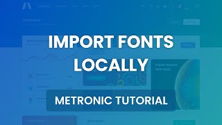 Import Fonts Locally  Metronic 7 Admin Theme [upl. by Matusow932]