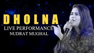 Dholna Song  Nudrat Mughal  New Song  Live Performance  Mht Official [upl. by Nawtna]