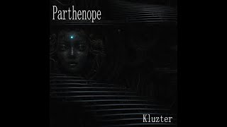 Kluzter  Parthenope  OFFICIAL MUSIC VIDEO [upl. by Chenay]