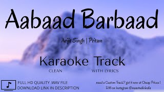 Aabaad Barbaad  Clean Lyrical Karaoke  Arijit Pritam Sanya M Fatima S  MAA Studio [upl. by Nesnej905]