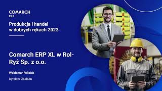 Comarch ERP XL w RolRyż Sp z oo [upl. by Sabanrab]