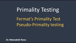 Primality Testing Part1 Fermats Primality Test PseudoPrimality Test [upl. by Og166]