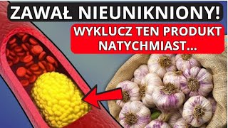 Te produkty zatykają twoje naczynia krwionośne zwiększając ryzyko ZAWAŁU I UDARU [upl. by Chastity763]