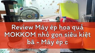 Review Máy ép hoa quả MOKKOM nhỏ gọn siêu kiệt bã  Máy ép chậm MOKKOM [upl. by Ewart177]