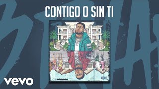 Bryant Myers  Contigo o Sin Ti ft Izaak Miky Woodz [upl. by Halie]