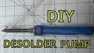 DIY Desoldering Pump [upl. by Retsevel]