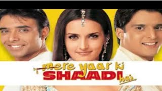 Making Of The Full Film  Mere Yaar Ki Shaadi Hai  Part 1  Uday Chopra  Jimmy  Sanjana  Bipasha [upl. by Ellezaj]