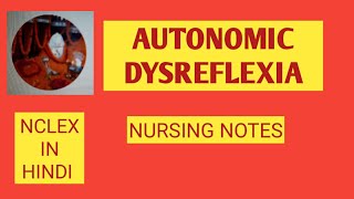 AUTONOMIC DYSREFLEXIANURSING NOTESNCLEX IN HINDI [upl. by Aluin]