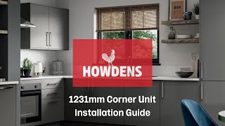 Howdens 1231mm Corner Unit Installation Guide [upl. by Leasi]