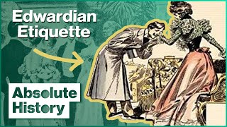 How To Follow Edwardian Etiquette  Time Crashers  Absolute History [upl. by Ennaer215]