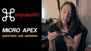 Official ImpulseRC Micro Apex  Questions and Answers Part 1 [upl. by Ramiah87]