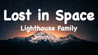 Lighthouse Family  Lost in Space Lyrics ♫ [upl. by Lleryt]