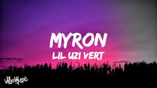 Lil Uzi Vert  Myron Lyrics [upl. by Lareena]