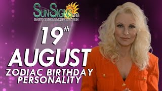 August 19th Zodiac Horoscope Birthday Personality  Leo  Part 2 [upl. by Tniassuot95]