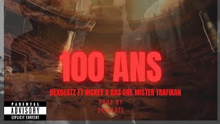 Dexbeatz feat NickeyHollywood amp basonemistertrafikan  100Ans Lyrics Video [upl. by Lodmilla]