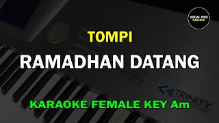 RAMADHAN DATANG KARAOKE FEMALE KEY  TOMPI  VOCAL PRO KARAOKE [upl. by Assened]