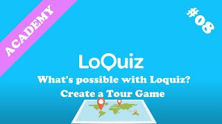 Create a Tour Game 08 on 16  Loquiz Create Play Grow [upl. by Crofton]