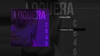 Carlos B46  Buenos Días Cover Audio [upl. by Rocca]