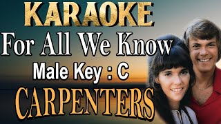 For All We Know Karaoke Carpenters Male Key C [upl. by Akemed]