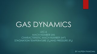 Compressible Flow Mach Number Characteristic Mach Number and Stagnation properties [upl. by Nepets]