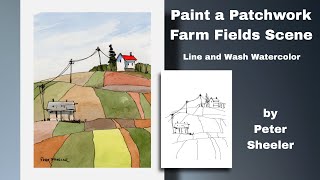 How to paint a Quilt like farm scene in Line and Wash Watercolor Great for Beginners Peter Sheeler [upl. by Deuno]