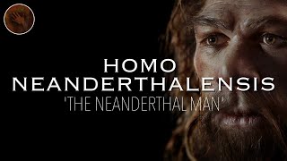 Homo Neanderthalensis The Neanderthal Man  Prehistoric Humans Documentary [upl. by Eitsym]