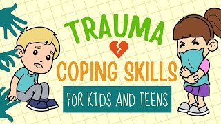 Trauma For Kids  Coping With Childhood Trauma Resilience SelfCare Grounding Techniques [upl. by Higley801]