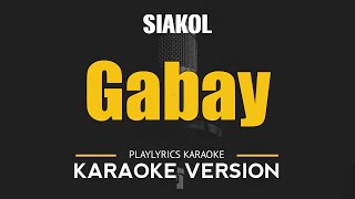 GABAY  Siakol OPM HD Karaoke [upl. by Sherye584]