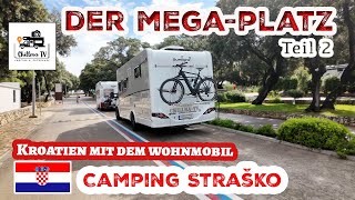 Camping Strasko mit dem Wohnmobil🇭🇷 perfekter Campingplatz in Kroatien  Platzvorstellung Teil 2 [upl. by Jahncke]