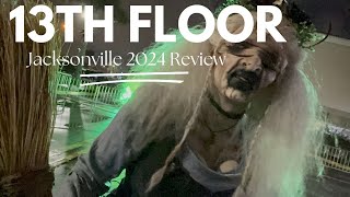 13th Floor Jacksonville FL 2024 Opening Night Review [upl. by Henigman374]