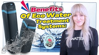 Benefits of Eco Water Treatment Systems Softeners Reverse Osmosis [upl. by Philipson]